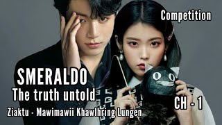 COMPETITION || SMERALDO CH - 1 || Ziaktu - Mawimawii Khawlhring Lungen