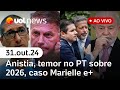 Temor no PT sobre Lula e reeleição; anistia a Bolsonaro; julgamento do caso Marielle e+ | UOL News