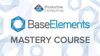 BaseElements Mastery Course