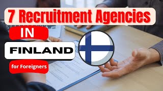 7 Recruitment Agencies in Finland for Foreigners That Can Help You Get a Work Vi