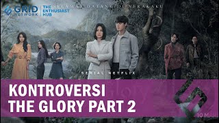 Deretan Kontroversi The Glory Part 2, Ramai Jadi Diskusi Netizen di Medsos