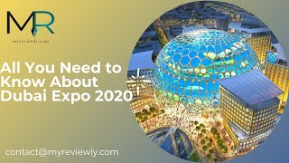 All You Need to Know About Dubai Expo 2020 | MyReviewly
