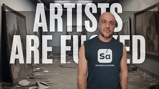 The TRUTH! Is Being an ARTIST a Lost Dream? Not if you're HARDCORE?. Let me explain…