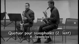 Quatuor pour Saxophones - A. Desenclos. II. Lent