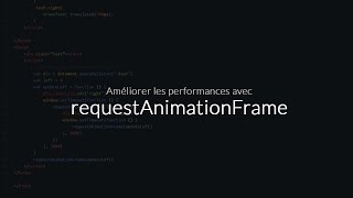 Tutoriel JavaScript : Optimisation des animations & requestAnimationFrame