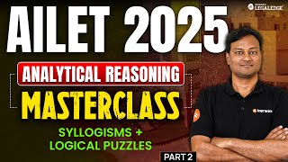 Analytical Reasoning for AILET 2025 | Syllogism & Logical Puzzles for AILET Exam Preparation