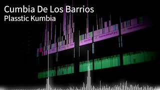 Plasstic Kumbia - Cumbia De Los Barrios