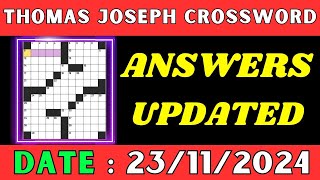 Thomas Joseph Crossword Clue Answers for Nov 23 2024 | Solved