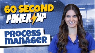 60 Second Power-Up: Process Management