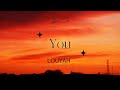 Louyah - You (Lyrics Club) #louyah #you #lyrics