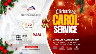 22nd December 2024 | Christmas Carol | RCCG Potter's House Guyana