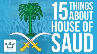 15 Things You Didn't Know About House Of Saud