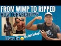 Skinny WIMP To absolutely RIPPED | How I Changed My Life And Mindset