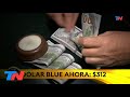 DÓLAR BLUE AHORA I Salta $4 y se vende a $312 en la city porteña