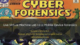 Live Virtual Machine Lab 12-1: Mobile Device Forensics - 062725A