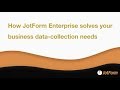 How Jotform Enterprise solves your business’s data-collection needs