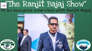 The Ranjit Bajaj Show-In Conversation with Mr. Ranjit Bajaj about Indian Football, ATKMB AFC CUP ETC