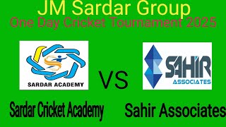 JM Sardar Group One Day Cricket Tournament 2025[ Match#11]Sardar Academy VS Sahir Associates