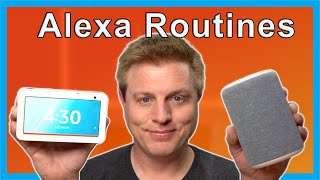 How To Use and Write Alexa Routines - 2020 Update