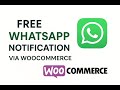 Free WhatsApp Notifications for WooCommerce Orders | Woo Whats Plugin Setup & Demo