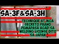 SA-3F&SA-3H  technique at mga secreto paano pumapasa agad sa WELDING LICENSE dito sa japan