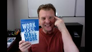 Work Less Make More by James Schramko