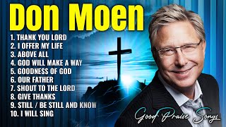 Goodness Of God - Special Don Moen Worship Songs Playlist 2024 ✝️ Praise Worship Songs 2024 Lyrics