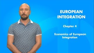 EUROPEAN INTEGRATION - Chapter 4 Summary