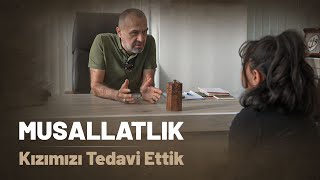 MUSALLATLIK KIZIMIZI TEDAVİ ETTİK  I Ocaklık ve Musallatlık Durumu