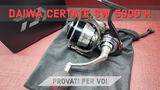 Unboxing DAIWA CERTATE SW 5000 H - caratteristiche tecniche ed impressioni a prima vista