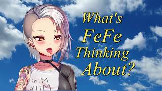 What's FeFe Thinking About?