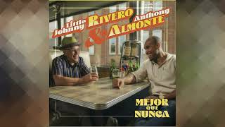 AQUELLA TARDE - LITTLE JOHNNY RIVERO \u0026 ANTHONY ALMONTE(2023)Yamiperlaza