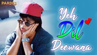 Yeh Dil Deewana Video- Pardes | Sonu Nigam, Hema Sardesai & Shankar Mahadevan