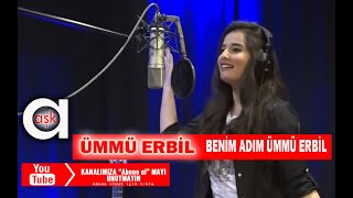 Ümmü Erbil - Benim Adım Ümmü Erbil