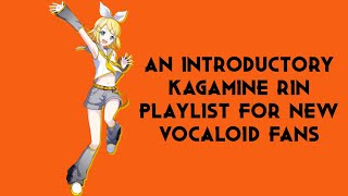 An Introductory Kagamine Rin Playlist for New Vocaloid Fans