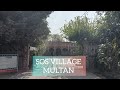 SOS children's Village Multan| vlog | @SOSVillagesdEnfantsFrance