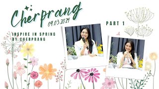 [09032024] Cherprang • Inspire in Spring by Cherprang  | Part 1