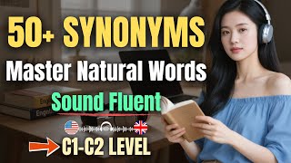 50+ Advanced Synonyms for “Natural” | C1–C2 English Vocabulary Mastery