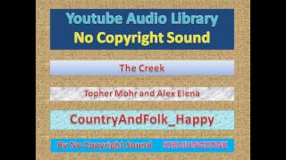 NoCopyrightSounds - EP#407  The Creek_Topher Mohr and Alex Elena_CountryAndFolk_Happy