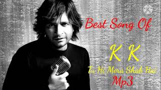 Best of KK Songs | Bollywood LOVE SONGS❤ | KK Hit hindi songs | jukebox | All time hit by KK