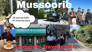 Mussoorie complete travel guide || landour bakehouse tour || Mussoorie latest update