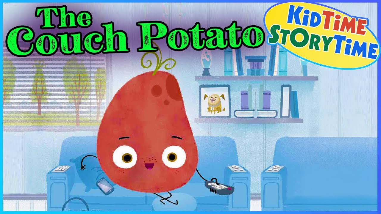 The Couch Potato рџґ Kids Book Read Aloud Youtube