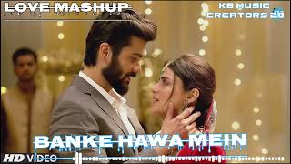 Hawa banke //New hindi song// love mashup songs//bollywood lofi