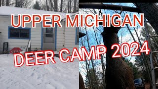 Upper Michigan Deer Camp 2024. Part one.