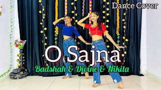 O Sajna | Badshah X DIVINE X Nikhita Gandhi | Ek THA RAJA | Dance Cover