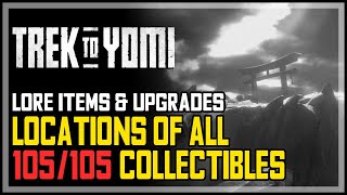 Trek To Yomi All Collectibles \u0026 Upgrades