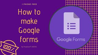 How to make Google form