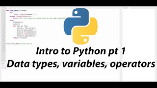 Python Tutorial Part 1: Data types, Variables, Operators