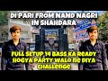 DJ PARI FROM NAND NAGRI 14 BASS SETUP READY FOR BABA SAHAB YATRA PARTY WALO KA CHALLENGE SABHI KO