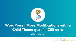 Mastering CSS in WordPress: Customizing Layouts with a Child Theme (more edits)